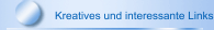 Kreatives und interessante Links